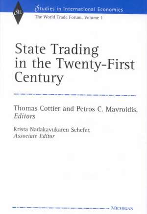 State Trading in the Twenty-First Century: The World Trade Forum, Volume 1 de Thomas Cottier