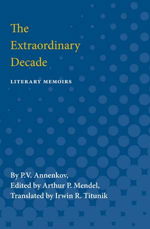 The Extraordinary Decade: Literary Memoirs de P.V. Annenkov