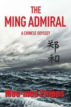 The Ming Admiral de Mee-Mee Phipps