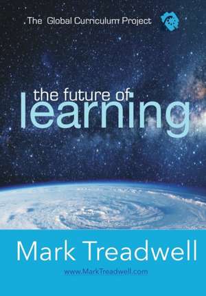 The Future of Learning de Mark L Treadwell