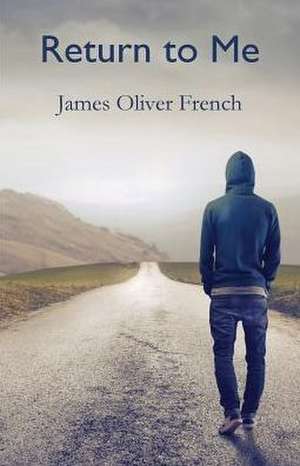 Return to Me de James Oliver French