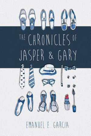 The Chronicles of Jasper and Gary de Emanuel E. Garcia