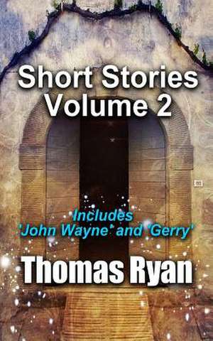 Short Stories Volume 2 de Thomas Ryan