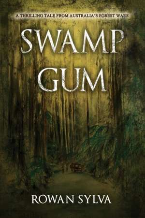 Swamp Gum de Rowan Sylva