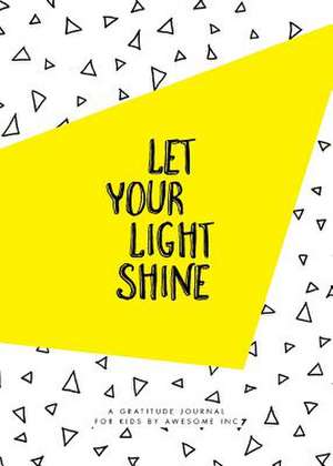 Let Your Light Shine de Awesome Inc