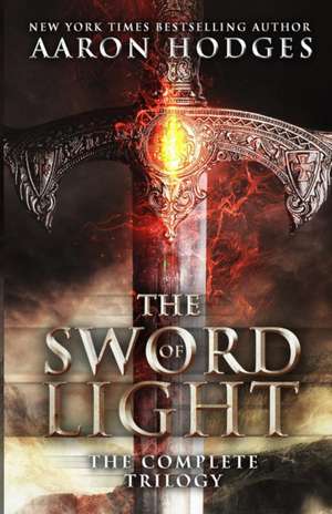 The Sword of Light de Aaron Hodges