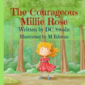 The Courageous Millie Rose de Dc Swain