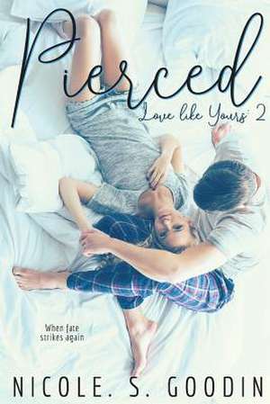 Pierced de Nicole S. Goodin