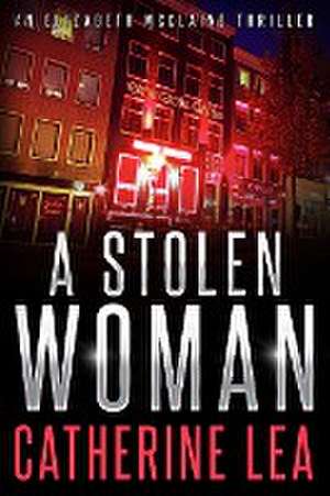 A Stolen Woman de Catherine Lea