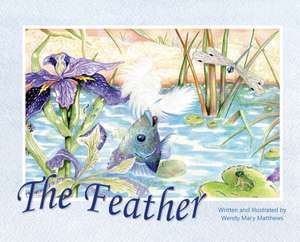 The Feather de Wendy Mary Matthews