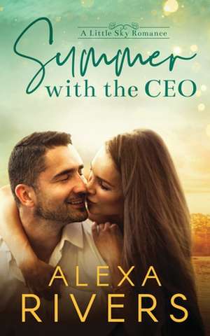 Summer with the CEO de Alexa Rivers