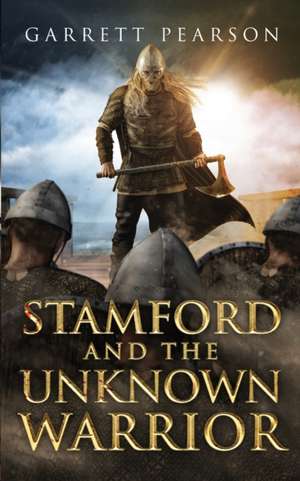 Stamford and the Unknown Warrior de Garrett Pearson