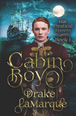 Cabin Boy: A gay harem paranormal romance de Drake Lamarque