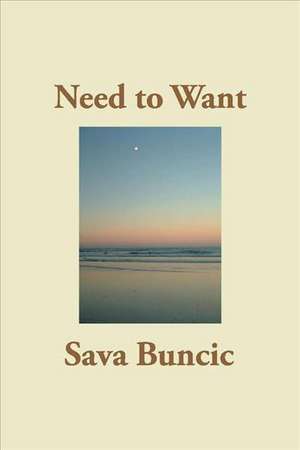 Need to Want de Sava Buncic