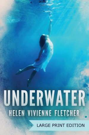 Underwater de Helen Vivienne Fletcher