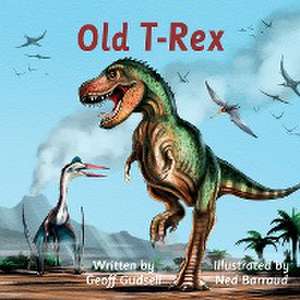 Old T-Rex de Geoff Gudsell