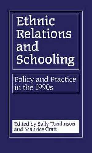 Ethnic Relations and Schooling: Policy and Practice in the 1990s de Sally Tomlinson