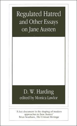 Regulated Hatred and Other Essays on Jane Austen de Monica Lawlor