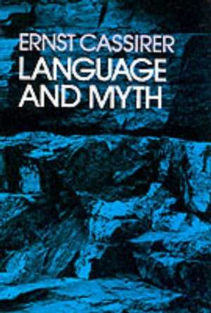 Language and Myth de Ernst Cassirer