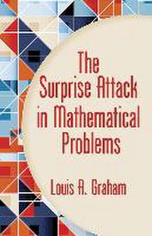 The Surprise Attack in Mathematical Problems de Louis A. Graham