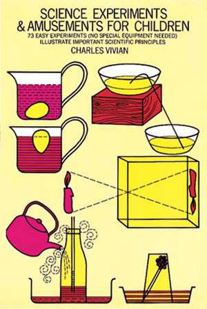 Science Experiments and Amusements for Children de Charles Vivian