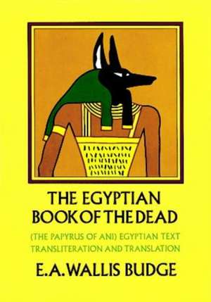 The Egyptian Book of the Dead: How to Prepare Them de Papyrus Ani