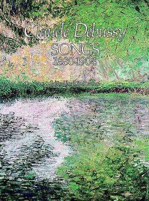 Songs, 1880-1904 de Claude Debussy