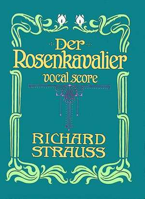 Der Rosenkavalier: Vocal Score de Stephen Strauss