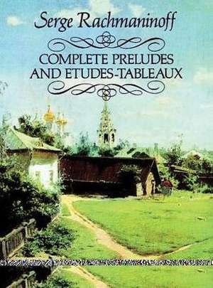 Complete Preludes and Etudes-Tableaux: 61 Foolproof Tricks de Serge Rachmaninoff