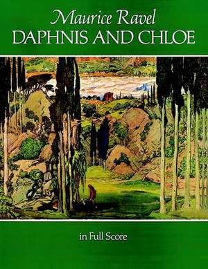 Daphnis and Chloe in Full Score de Maurice Ravel