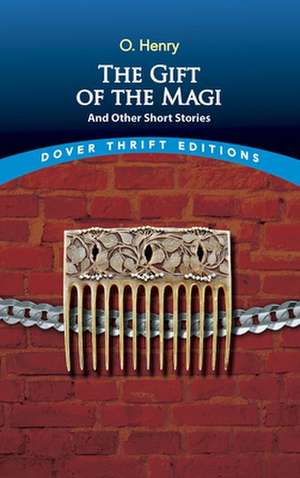 The Gift of the Magi and Other Short Stories de Henry O