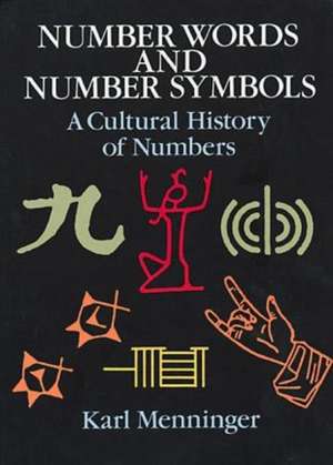 Number Words and Number Symbols de Karl A. Menninger