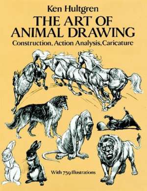 The Art of Animal Drawing de Ken Hultgen