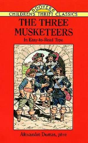 The Three Musketeers: In Easy-To-Read-Type de Alexandre Dumas