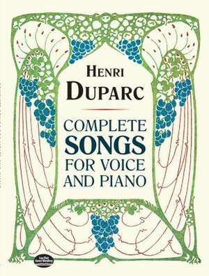 Complete Songs for Voice and Piano de Henri Duparc