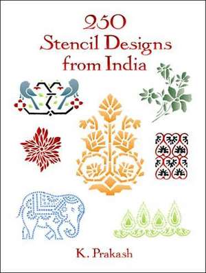 250 Stencil Designs from India de K. Prakash