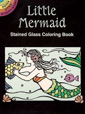 Little Mermaid Stained Glass Coloring Book de Marty Noble