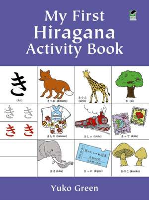 My First Hiragana Activity Book de Yuko Green