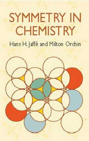 Symmetry in Chemistry de Hans H. Jaffe