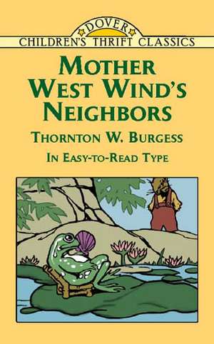 Mother West Wind's Neighbors de Thornton W. Burgess