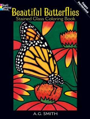 Beautiful Butterflies Stained Glass Coloring Book de A. G. Smith