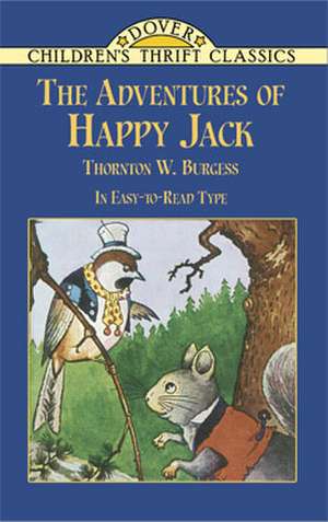 The Adventures of Happy Jack: Illustrated de Thornton W. Burgess