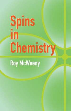 Spins in Chemistry de R. McWeeny