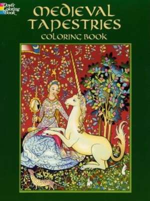 Medieval Tapestries Coloring Book de Marty Noble