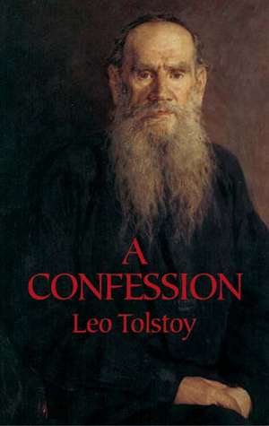 A Confession de Leo Nikolayevich Tolstoy