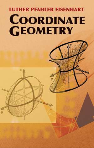 Coordinate Geometry de Luther Pfahler Eisenhart