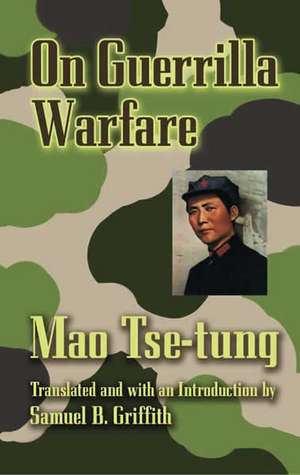 On Guerilla Warfare: My Life de Mao Tse-Tung