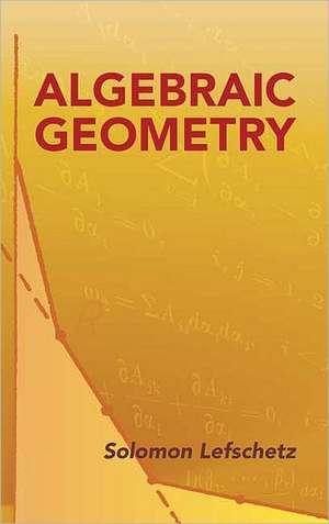 Algebraic Geometry de Solomon Lefschetz