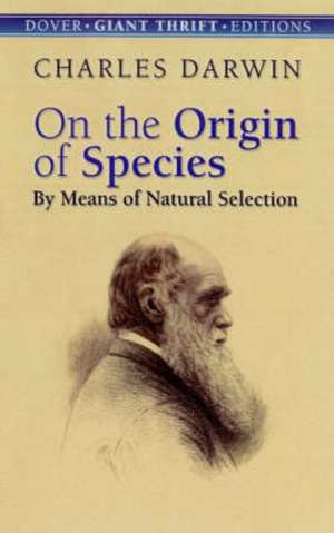 On the Origin of Species: By Means of Natural Selection or the Preservation of Favoured Races in the Struggle for Life de Charles Darwin