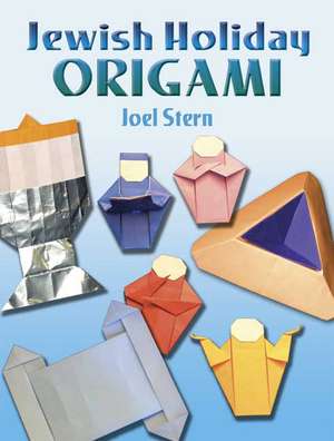 Jewish Holiday Origami de Joel Stern